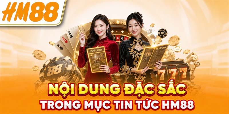 Các nội dung đặc sắc được chia sẻ ở mục tin tức