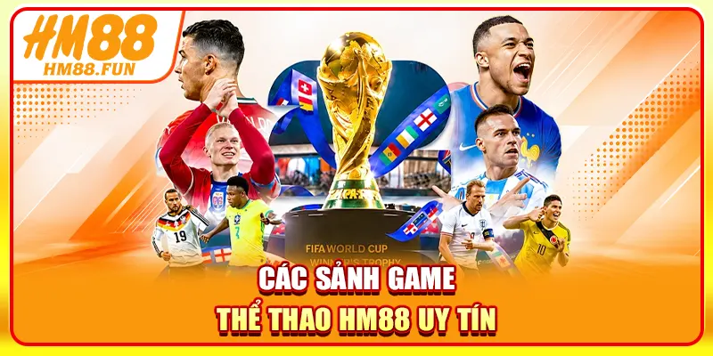 Các sảnh game thể thao HM88 uy tín