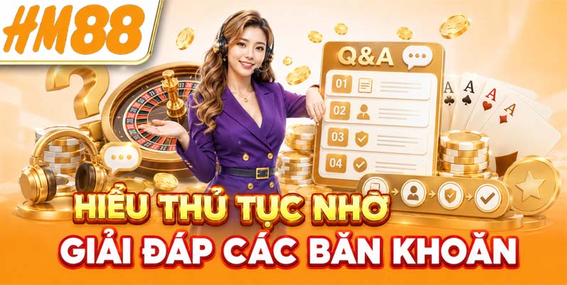 Hiểu thủ tục nhờ giải đáp các băn khoăn