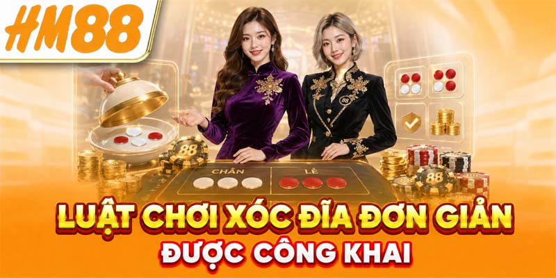 Luật chơi xóc đĩa đơn giản được công khai
