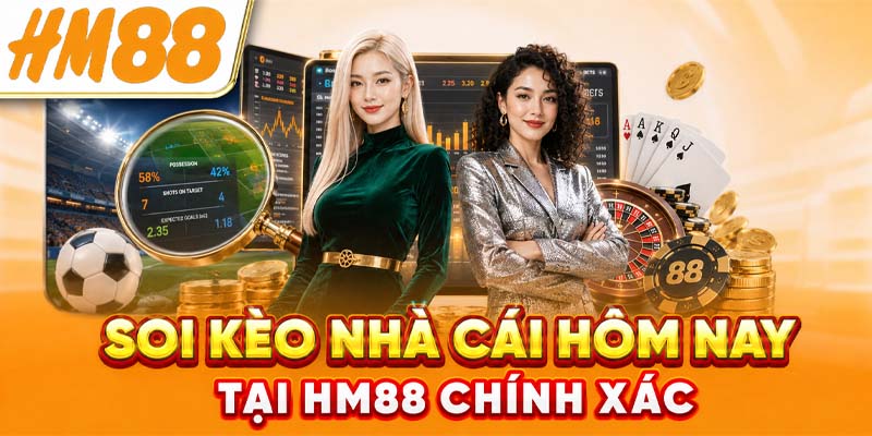 Soi kèo nhà cái hôm nay tại HM88 chính xác